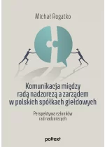 Komunikacja między radą nadzorczą a zarządem w polskich spółkach giełdowych