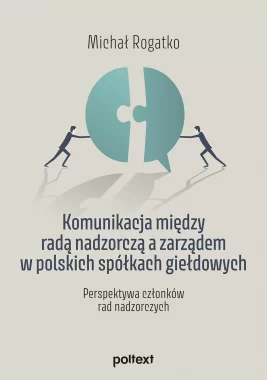 Komunikacja między radą nadzorczą a zarządem w polskich spółkach giełdowych