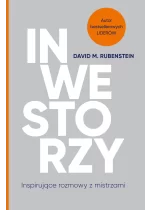 Inwestorzy. Inspirujące rozmowy z mistrzami