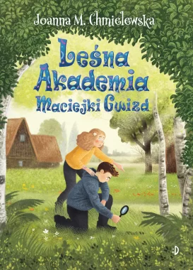 Leśna Akademia Maciejki Gwizd. Maciejka Gwizd, tom 2