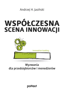 Współczesna scena innowacji. Wyzwania dla przedsiębiorców i menedżerów Outlet