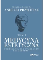 Medycyna estetyczna. Podręcznik dla studentów kosmetologii. Tom 1