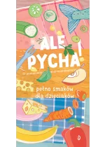 Ale pycha! Pełno smaków dla dzieciaków