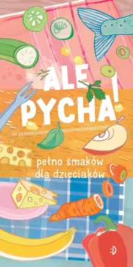 Ale pycha! Pełno smaków dla dzieciaków