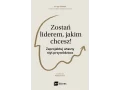 Zostań liderem, jakim chcesz!