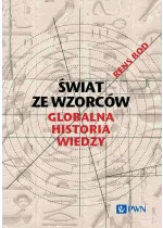 Świat ze wzorców. Globalna historia wiedzy