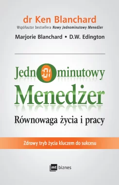 Jednominutowy menedżer. Równowaga życia i pracy