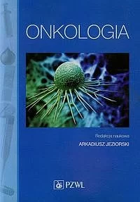 Onkologia Podręcznik dla pielęgniarek
