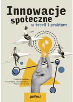 Innowacje społeczne w teorii i praktyce