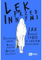 Lęk przed innymi. Jak radzić sobie z lękiem społecznym