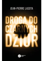 Droga do czarnych dziur