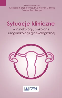 Sytuacje kliniczne w ginekologii, onkologii ginekologicznej i uroginekologii