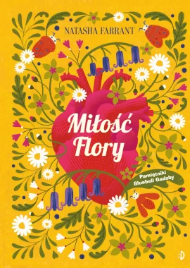 Miłość Flory. Pamiętniki Bluebell Gadsby, tom 2 Outlet