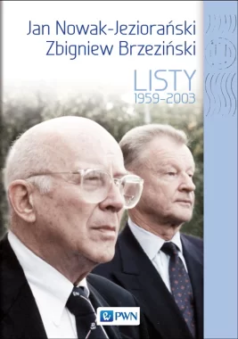 Jan Nowak Jeziorański – Zbigniew Brzeziński. Listy 1959–2003