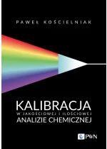 Kalibracja w jakościowej i ilościowej analizie chemicznej