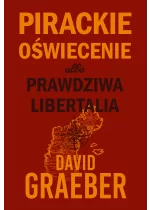 Pirackie Oświecenie albo prawdziwa Libertalia