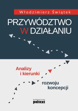 Przywództwo w działaniu. Analizy i kierunki rozwoju koncepcji Outlet