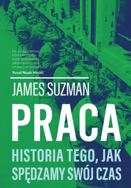 Praca. Historia tego, jak spędzamy swój czas Outlet
