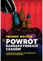 Powrót barbarzyńskich czasów. O zaślepieniu Zachodu i nieodrobionych lekcjach z przeszłości
