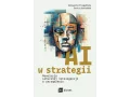 AI w strategii: rewolucja sztucznej inteligencji w zarządzaniu