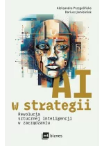 AI w strategii: rewolucja sztucznej inteligencji w zarządzaniu