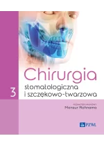Chirurgia stomatologiczna i szczękowo-twarzowa tom 3
