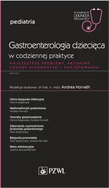 Gastroenterologia dziecięca w codziennej praktyce. W gabinecie lekarza specjalisty.