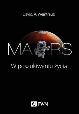 Mars. W poszukiwaniu życia