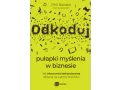 Odkoduj pułapki myślenia w biznesie