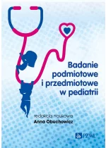 Badanie podmiotowe i przedmiotowe w pediatrii