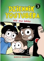 Dziennik Youtubera. Nie ma lekko