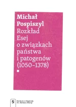 Rozkład. Esej o związkach państwa i patogenów