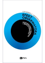 Efekt obserwatora. Psychologia odwagi i bezczynności