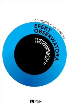 Efekt obserwatora. Psychologia odwagi i bezczynności