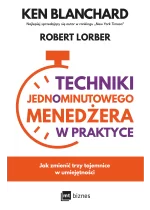Techniki Jednominutowego Menedżera w praktyce