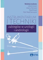 Instrumentarium i techniki zabiegów w urologii i andrologii