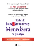 Techniki Jednominutowego Menedżera w praktyce