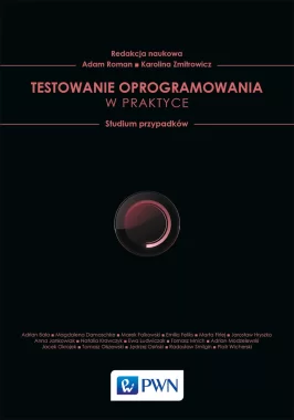 Testowanie w praktyce. Studium przypadków