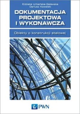 Dokumentacja projektowa konstrukcji stalowych w budowlanych przedsięwzięciach inwestycyjnych.