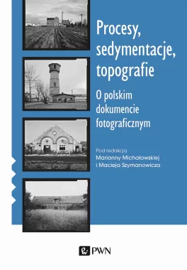 Procesy, sedymentacje, topografie.