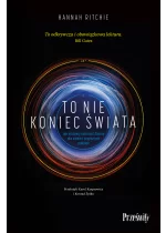 To nie koniec świata