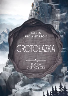 Grotołazka. Legenda o źrenicy oka, tom 3 Outlet