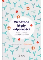 Wrodzone błędy odporności w praktyce lekarza pediatry