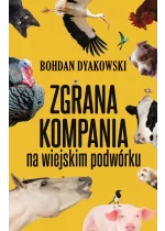 Zgrana kompania. Na wiejskim podwórku