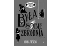 Była sobie zbrodnia. Zbrodnia niezbyt elegancka