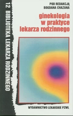 Ginekologia w praktyce lekarza rodzinnego