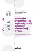 Innowacyjny produkt finansowy wspierający rozwój gospodarki mieszkaniowej w Polsce Outlet