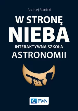 W STRONĘ NIEBA. Interaktywna szkoła astronomii