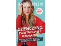 Dziewczyno, przestań ciągle przepraszać!