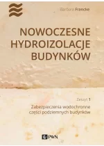 Nowoczesne hydroizolacje budynków Część 1